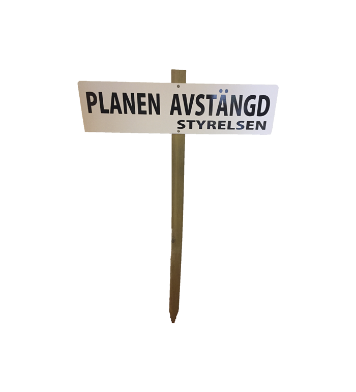 "Planen avstängd" Skylt "Planen avstängd" Skylt
