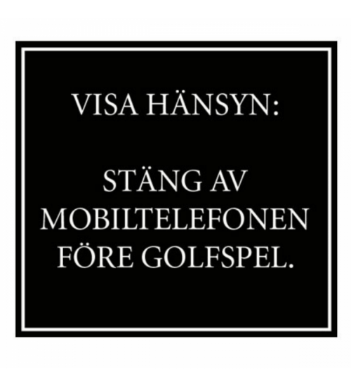 Skylt 500x460mm - Svart