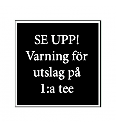 Skylt, 320x320 mm - Svart