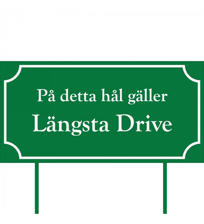 Skylt Längsta drive 400x200 mm  - Grön Skylt Längsta drive 400x200 mm  - Grön