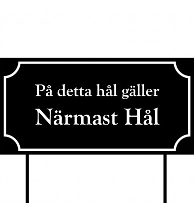 Skylt Närmast hål 400x200...
