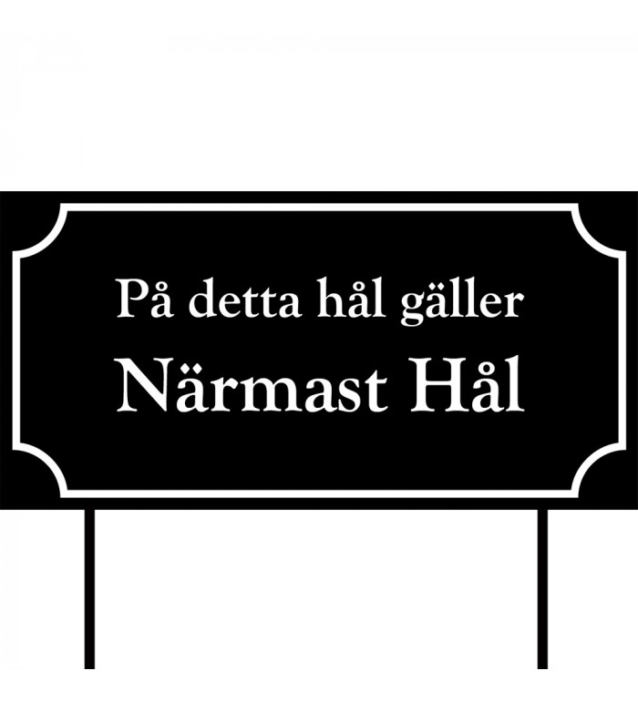 Skylt Närmast hål 400x200 mm - Svart Skylt Närmast hål 400x200 mm - Svart